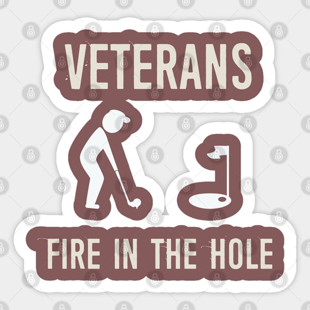 VETERANS FIRE IN THE HOLE Sticker by Artistry Vibes